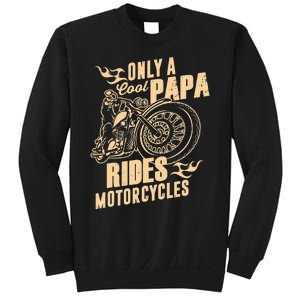 Only Cool Papa Rides Motorcycles Funny Fathers Day Sweatshirt