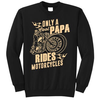 Only Cool Papa Rides Motorcycles Funny Fathers Day Sweatshirt