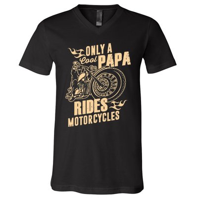 Only Cool Papa Rides Motorcycles Funny Fathers Day V-Neck T-Shirt