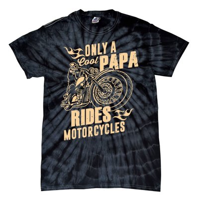 Only Cool Papa Rides Motorcycles Funny Fathers Day Tie-Dye T-Shirt