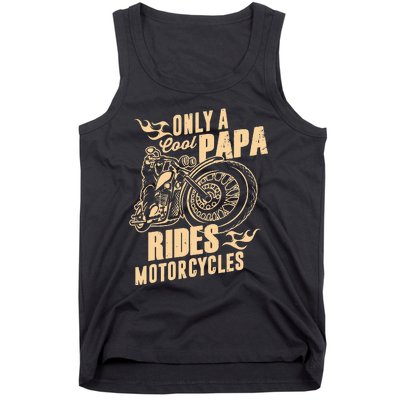 Only Cool Papa Rides Motorcycles Funny Fathers Day Tank Top