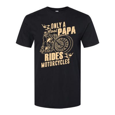 Only Cool Papa Rides Motorcycles Funny Fathers Day Softstyle CVC T-Shirt