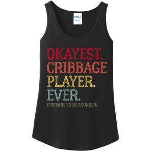 Okayest Cribbage Player Ever Prepare To Be Skunked Ladies Essential Tank