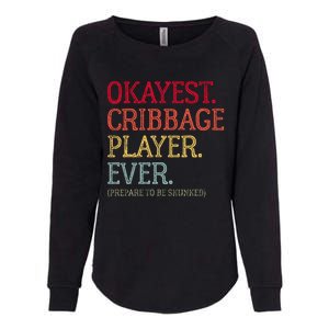 Okayest Cribbage Player Ever Prepare To Be Skunked Womens California Wash Sweatshirt