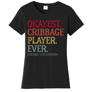 Okayest Cribbage Player Ever Prepare To Be Skunked Women's T-Shirt