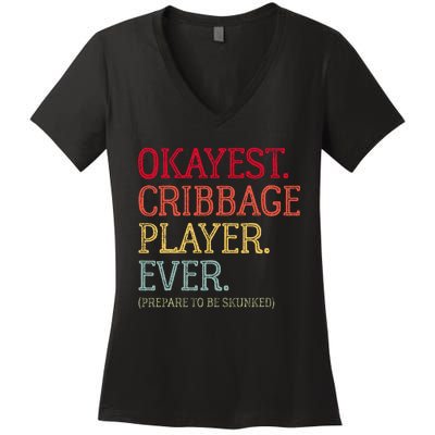 Okayest Cribbage Player Ever Prepare To Be Skunked Women's V-Neck T-Shirt