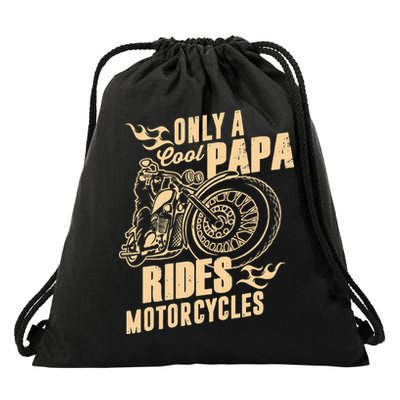Only Cool Papa Rides Motorcycles Funny Fathers Day Drawstring Bag