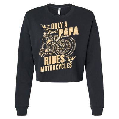 Only Cool Papa Rides Motorcycles Funny Fathers Day Cropped Pullover Crew