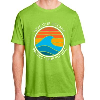 Ocean Conservation Quote Save Future Planet Water Earth Day Gift Adult ChromaSoft Performance T-Shirt