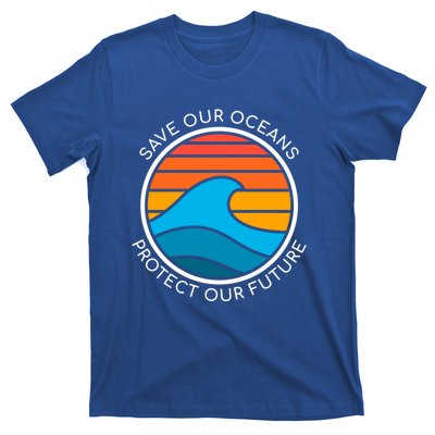 Ocean Conservation Quote Save Future Planet Water Earth Day Gift T-Shirt