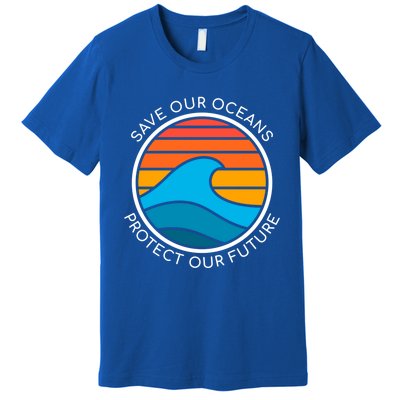 Ocean Conservation Quote Save Future Planet Water Earth Day Gift Premium T-Shirt