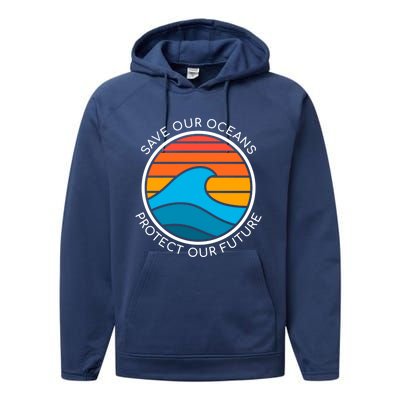 Ocean Conservation Quote Save Future Planet Water Earth Day Gift Performance Fleece Hoodie