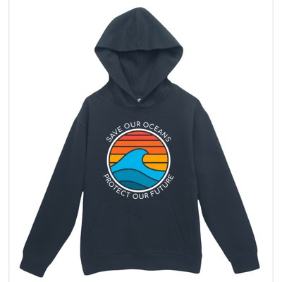 Ocean Conservation Quote Save Future Planet Water Earth Day Gift Urban Pullover Hoodie