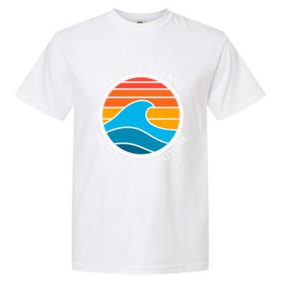 Ocean Conservation Quote Save Future Planet Water Earth Day Gift Garment-Dyed Heavyweight T-Shirt