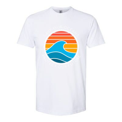 Ocean Conservation Quote Save Future Planet Water Earth Day Gift Softstyle CVC T-Shirt