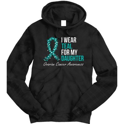 Ovarian Cancer Ribbon I Wear Teal For My Daughter Support Tie Dye Hoodie