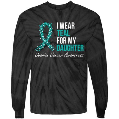 Ovarian Cancer Ribbon I Wear Teal For My Daughter Support Tie-Dye Long Sleeve Shirt