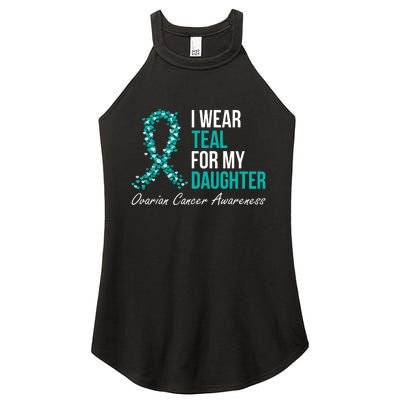 Ovarian Cancer Ribbon I Wear Teal For My Daughter Support Women's Perfect Tri Rocker Tank