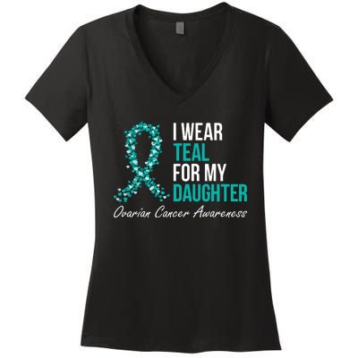 Ovarian Cancer Ribbon I Wear Teal For My Daughter Support Women's V-Neck T-Shirt