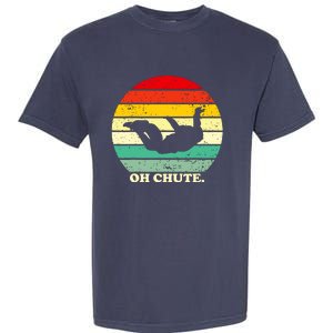 Oh Chute | Skydiving Skydive Sky Diving Skydiver Garment-Dyed Heavyweight T-Shirt