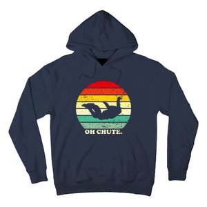 Oh Chute | Skydiving Skydive Sky Diving Skydiver Hoodie