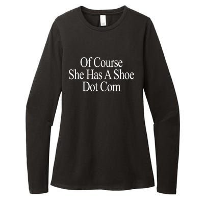 Of Course She Has A Shoe Dot Com Womens CVC Long Sleeve Shirt