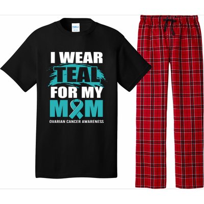 Ovarian Cancer Support I Wear Teal For My Mom Cute Gift Pajama Set