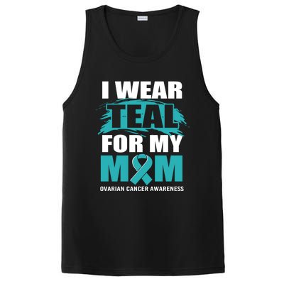 Ovarian Cancer Support I Wear Teal For My Mom Cute Gift PosiCharge Competitor Tank