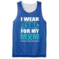 Ovarian Cancer Support I Wear Teal For My Mom Cute Gift Mesh Reversible Basketball Jersey Tank