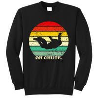 Oh Chute Skydiving Skydive Sky Diving Skydiver Sweatshirt