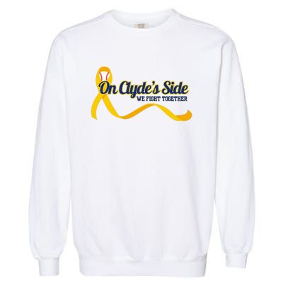 On ClydeS Side Baseball We Fight Together Cancer Awareness Garment-Dyed Sweatshirt