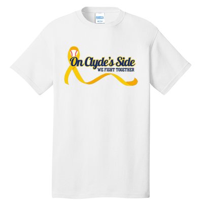 On ClydeS Side Baseball We Fight Together Cancer Awareness Tall T-Shirt