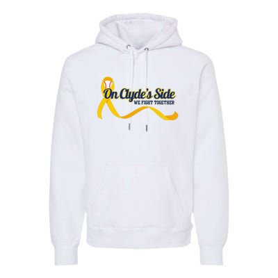 On ClydeS Side Baseball We Fight Together Cancer Awareness Premium Hoodie