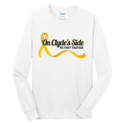 On ClydeS Side Baseball We Fight Together Cancer Awareness Tall Long Sleeve T-Shirt