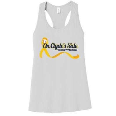 On ClydeS Side Baseball We Fight Together Cancer Awareness Women's Racerback Tank