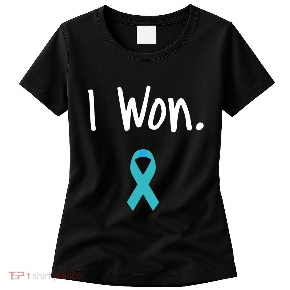 Ovarian Cancer Survivor I Won Ovarian Cancer Awareness Womens T-Shirt