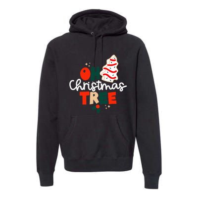 Oh Christmas Tree Cakes Debbie Funny Christmas Snack Cake Premium Hoodie