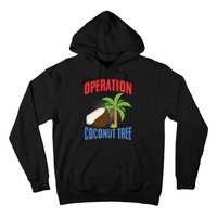 Operation Coconut Tree Kamala Harris Funny Coconut Tree Hoodie