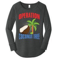 Operation Coconut Tree Kamala Harris Funny Coconut Tree Women's Perfect Tri Tunic Long Sleeve Shirt