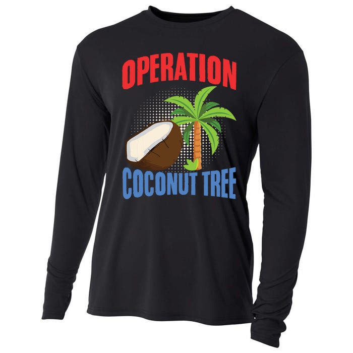 Operation Coconut Tree Kamala Harris Funny Coconut Tree Cooling Performance Long Sleeve Crew