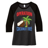 Operation Coconut Tree Kamala Harris Funny Coconut Tree Women's Tri-Blend 3/4-Sleeve Raglan Shirt