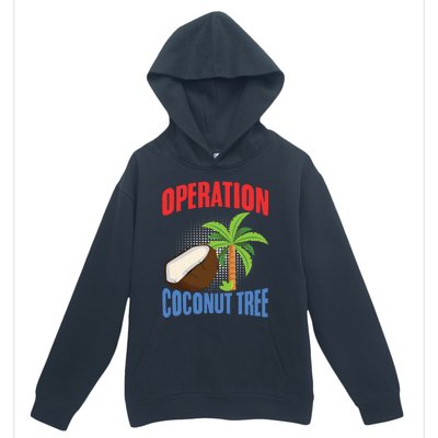 Operation Coconut Tree Kamala Harris Funny Coconut Tree Urban Pullover Hoodie