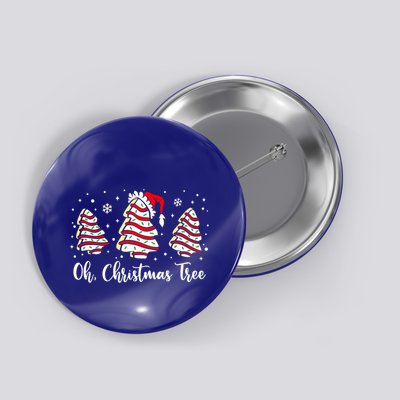 Oh Christmas Tree Cakes Debbie Funny Christmas Snack Cake Cool Gift Button