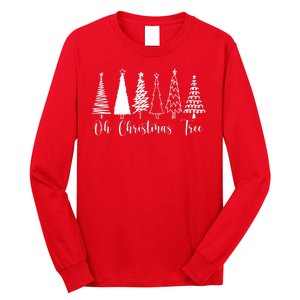 Oh Christmas Tree Holiday Long Sleeve Shirt