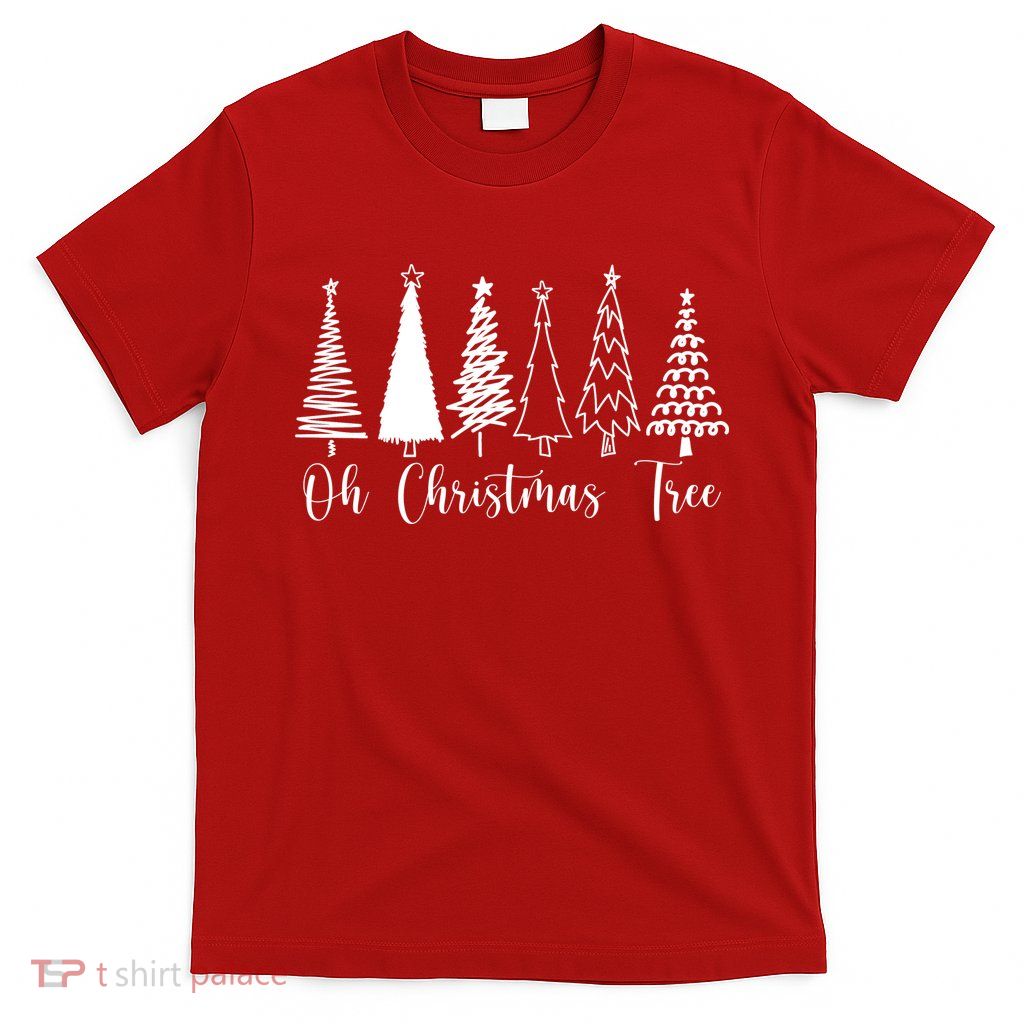 Oh Christmas Tree Holiday T-Shirt