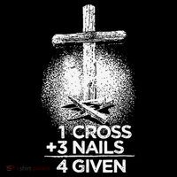 One Cross Three Nails Forgiven Cross Christian Faith Performance Shirt