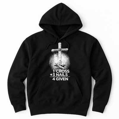 One Cross Three Nails Forgiven Cross Christian Faith Hoodie