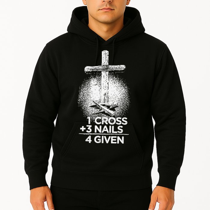 One Cross Three Nails Forgiven Cross Christian Faith Hoodie
