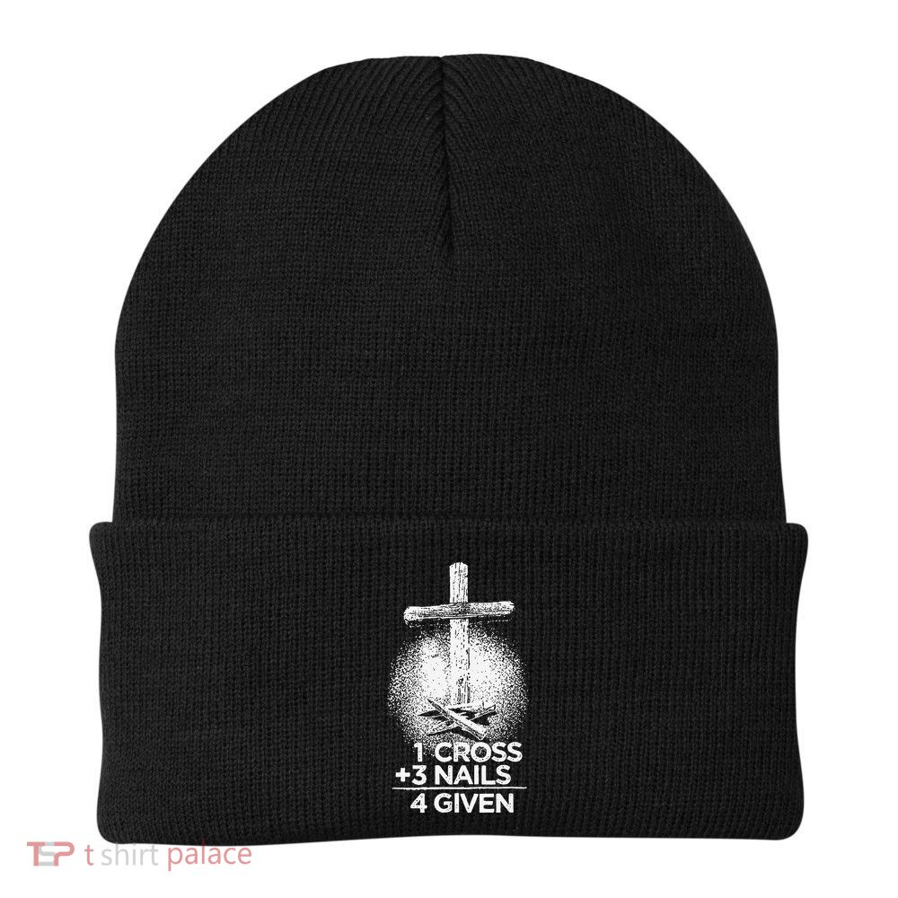 One Cross Three Nails Forgiven Cross Christian Faith Beanie