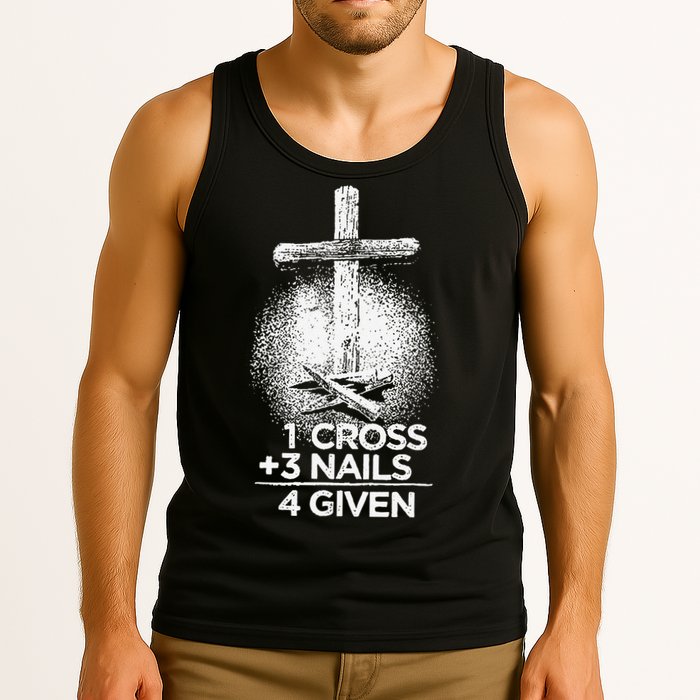 One Cross Three Nails Forgiven Cross Christian Faith Tank Top